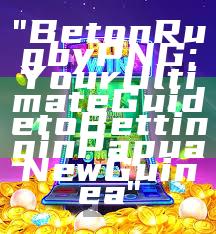 "Bet on Rugby PNG: Your Ultimate Guide to Betting in Papua New Guinea"